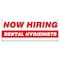 Signmission Now Hiring Dental Hygienists Banner Apply Inside Accepting Application Single Sided B-30232 - alternate 1